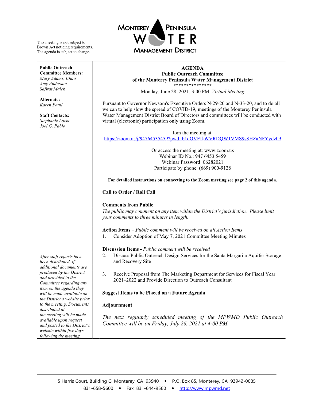 The Next Regularly Scheduled Meeting of the MPWMD Public Outreach and Posted to the District’S Committee Will Be on Friday, July 26, 2021 at 4:00 PM