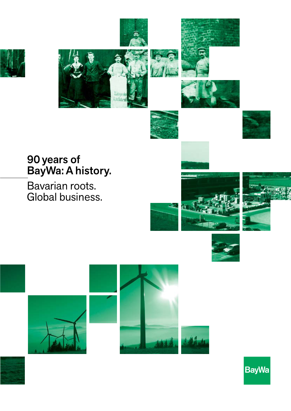 90 Years of Baywa: a History. Bavarian Roots. Global Business