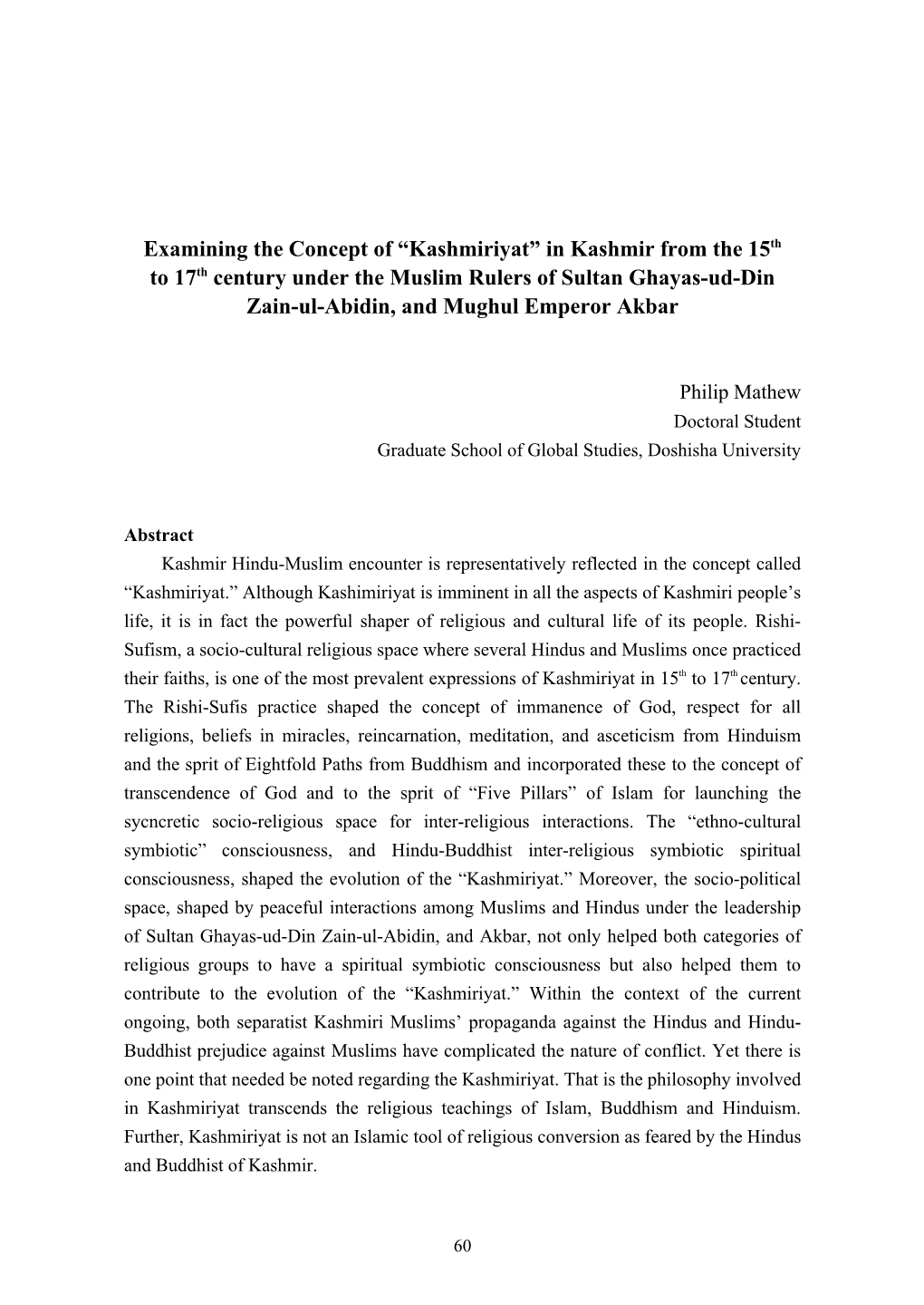 Kashmiriyat” in Kashmir from the 15Th to 17Th Century Under the Muslim Rulers of Sultan Ghayas-Ud-Din Zain-Ul-Abidin, and Mughul Emperor Akbar