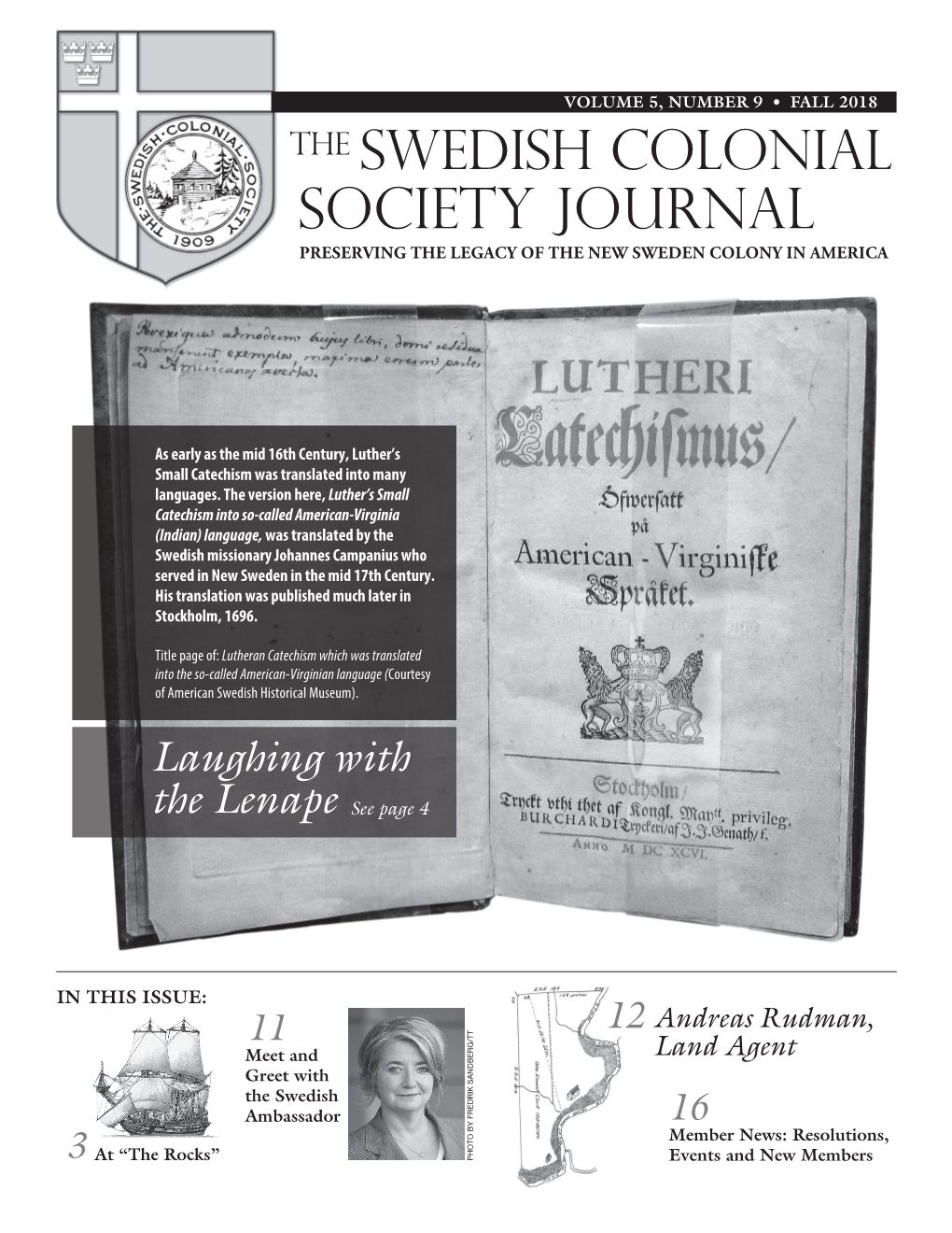 Society Journal PRESERVING the LEGACY of the NEW SWEDEN COLONY in AMERICA