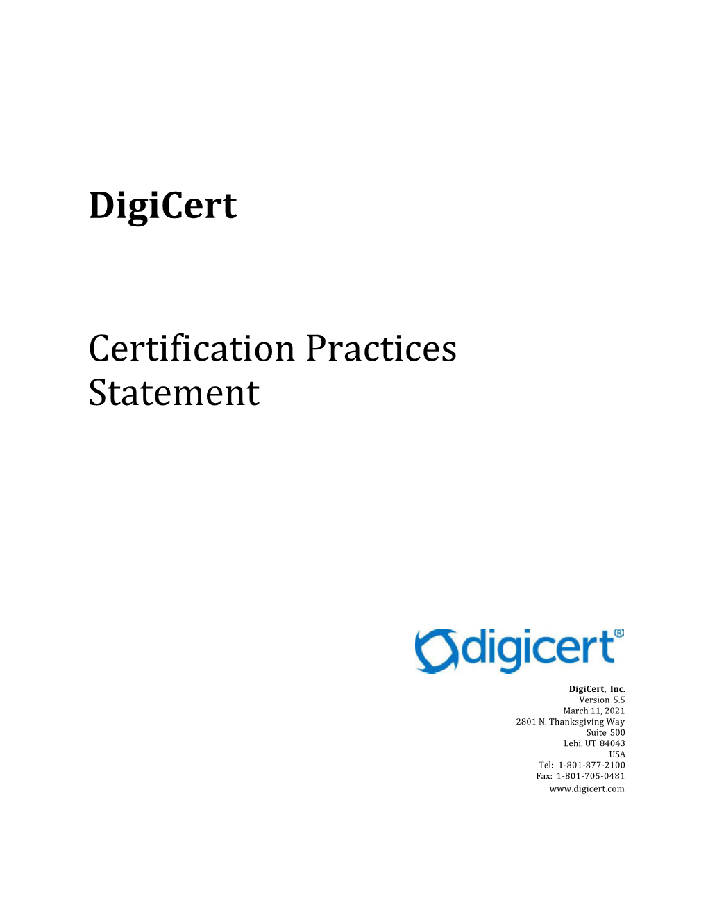 Digicert Certification Practices Statement and Was First Approved for Publication on 9 August 2010 by the Digicert Policy Authority (DCPA)