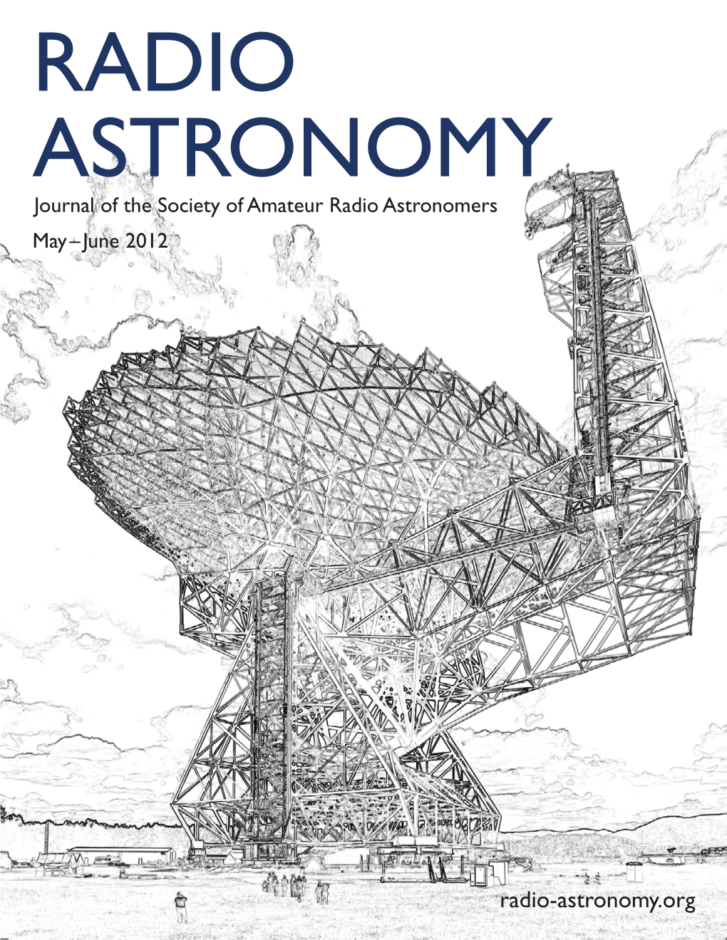 RADIO ASTRONOMY Journal of the Society of Amateur Radio Astronomers May – June 2012