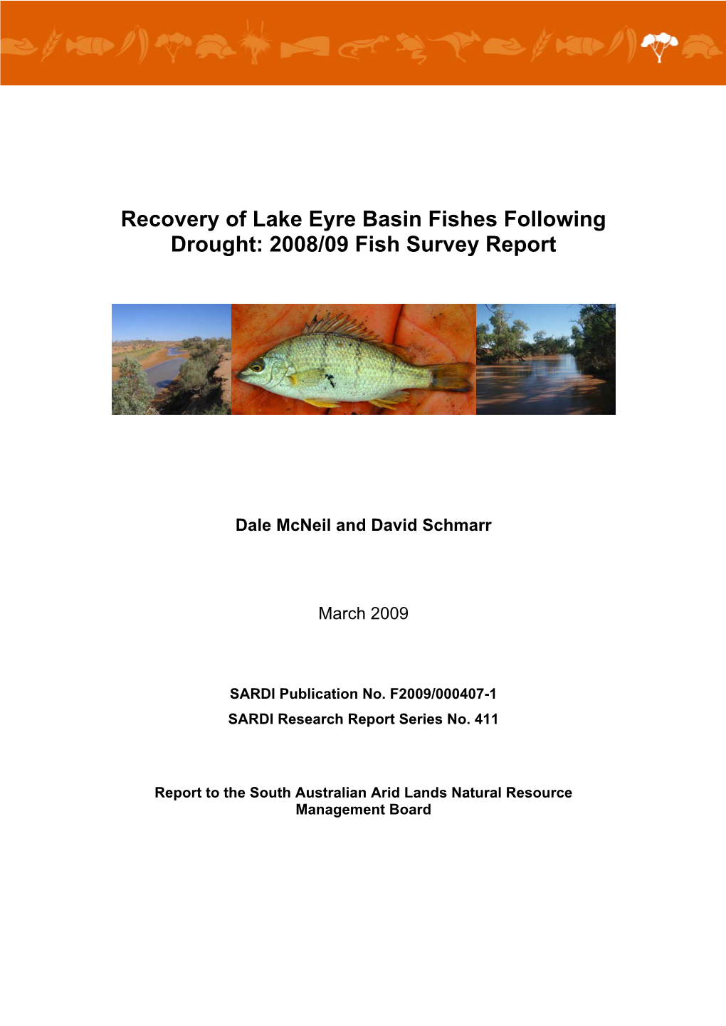 Recovery of Lake Eyre Basin Fishes Following Drought: 2008/09 Fish Survey Report