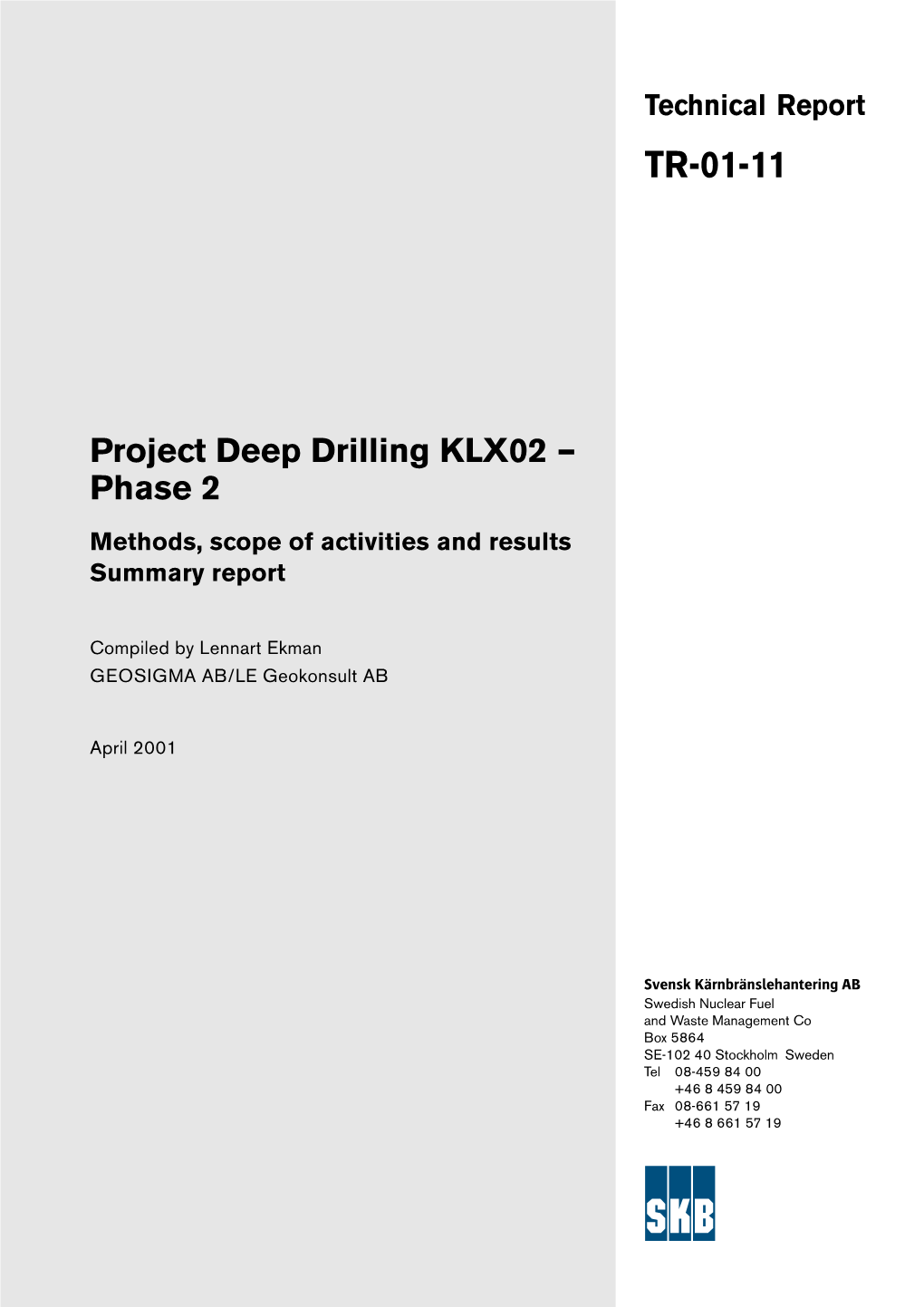 Project Deep Drilling KLX02 – Phase 2 Methods, Scope of Activities and Results Summary Report