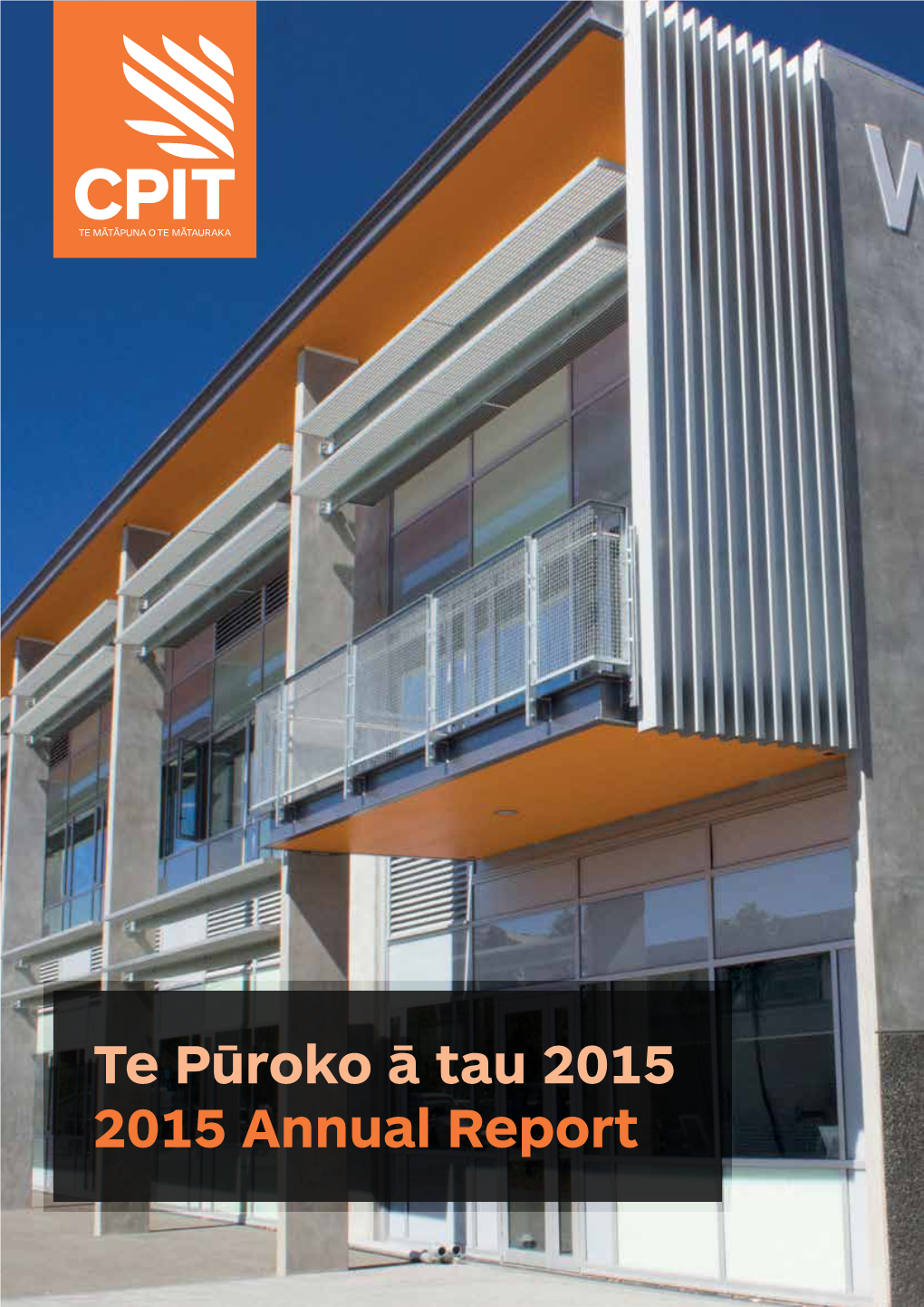 2015 Annual Report Te Pūroko Ā Tau 2015