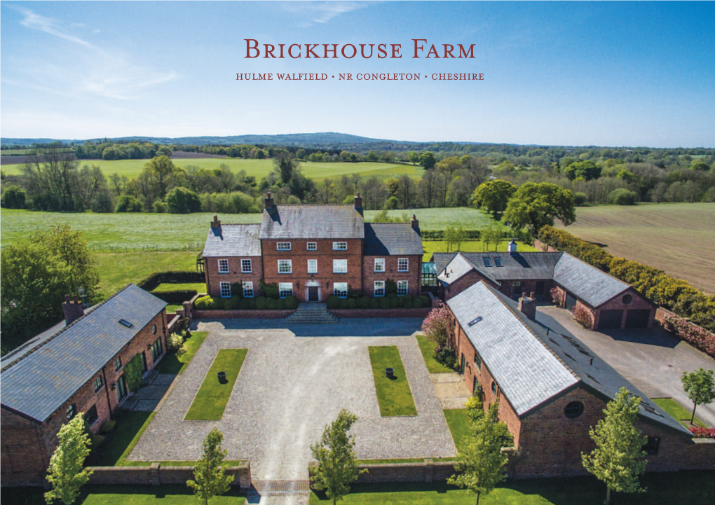 Brickhouse Farm HULME WALFIELD • NR CONGLETON • CHESHIRE