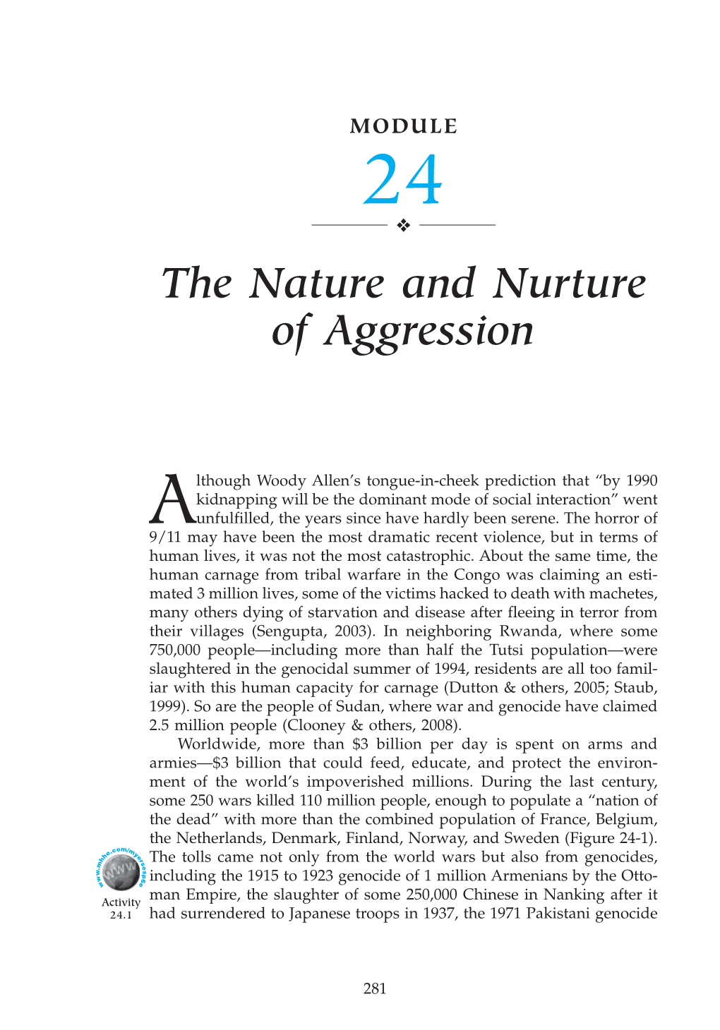 The Nature and Nurture of Aggression