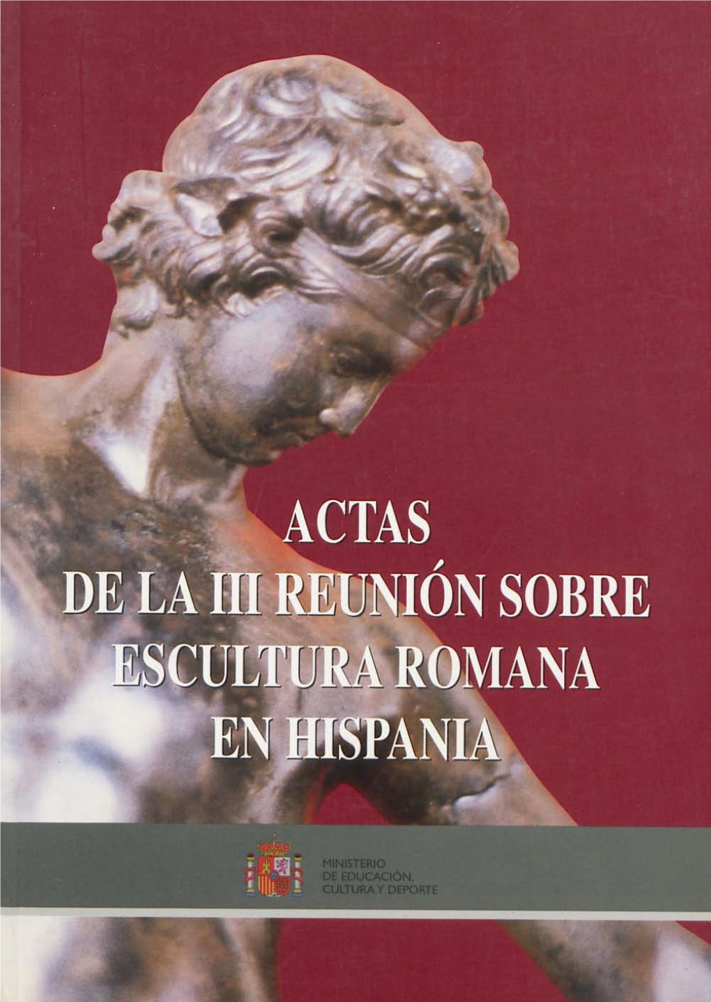Actas De La Iii Reunion Sobre ^Scultura Romana ^ Enjb^N^