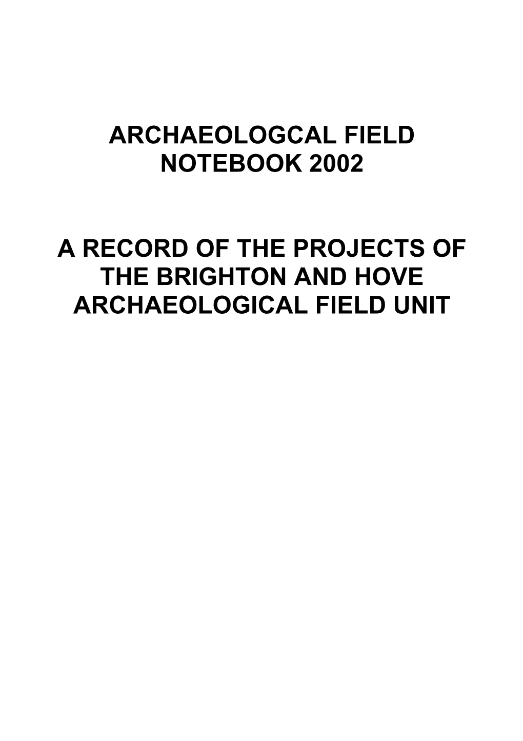 Archaeologcal Field Notebook 2002 a Record of The