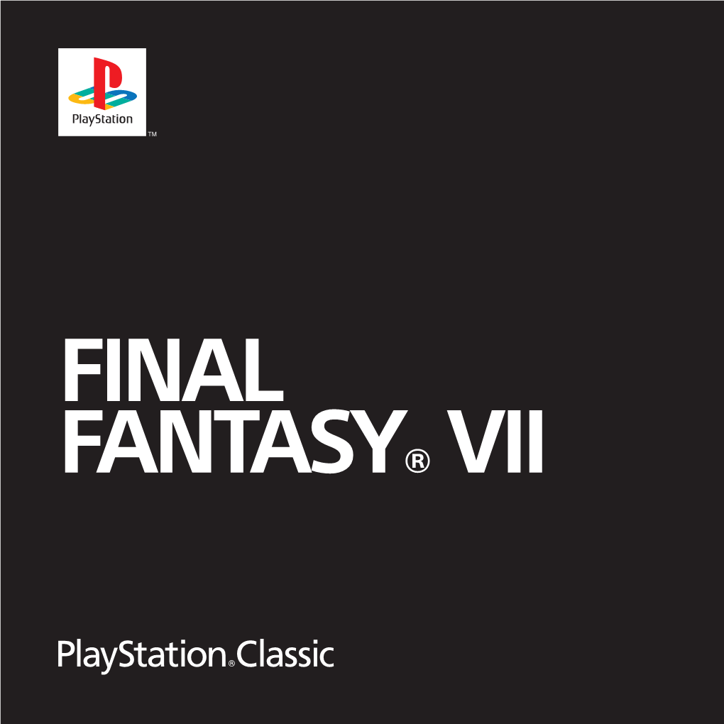 FINAL FANTASY® VII MEET the CHARACTERS During the Adventure, You Will Encounter Friends and Other Important Characters in the Story