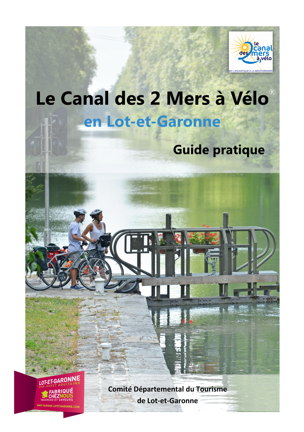 Le Canal Des 2 Mers À Vélo® En Lot-Et-Garonne Guide Pratique