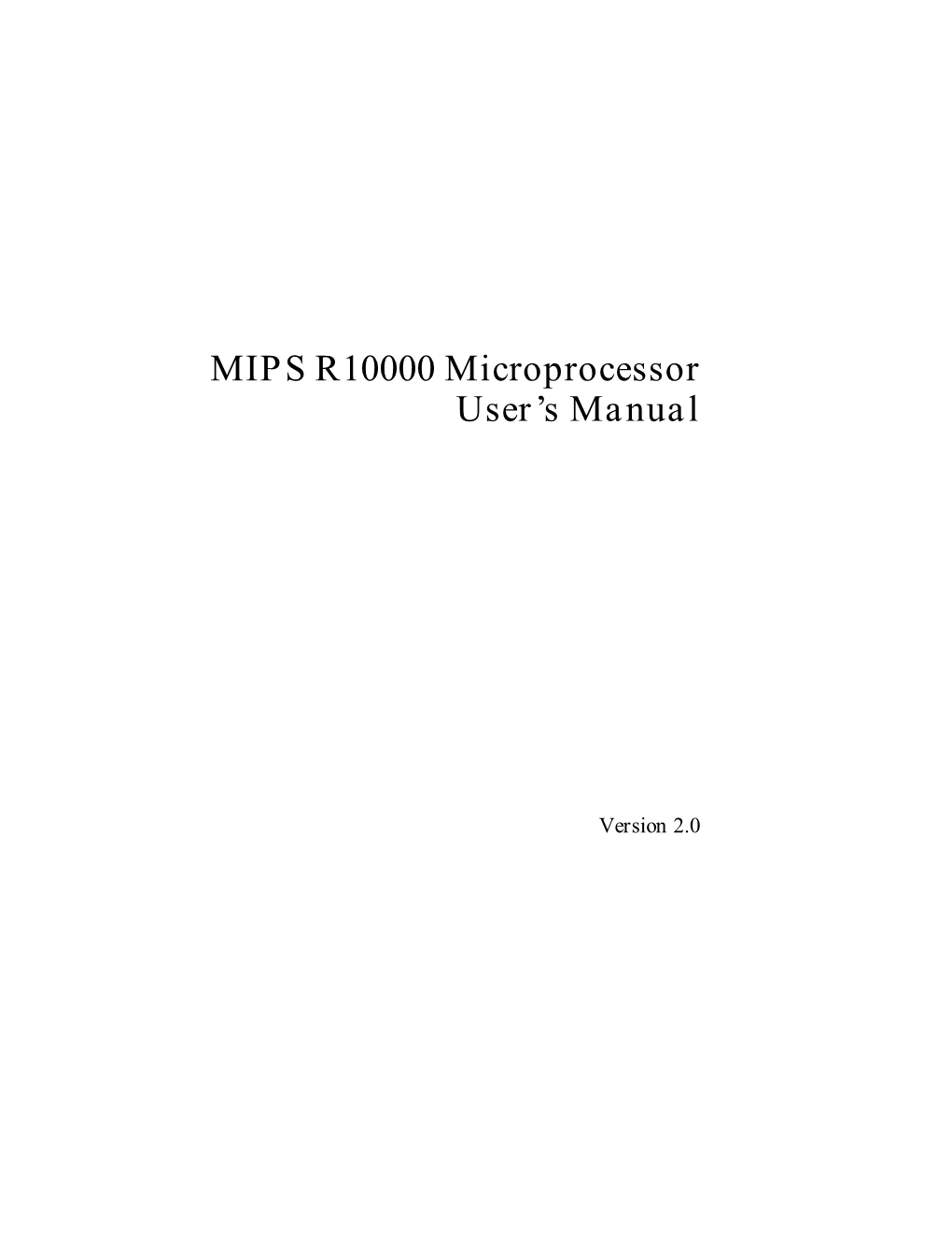 MIPS R10000 Microprocessor User's Manual Version 2.0 of October 10, 1996 V Vi