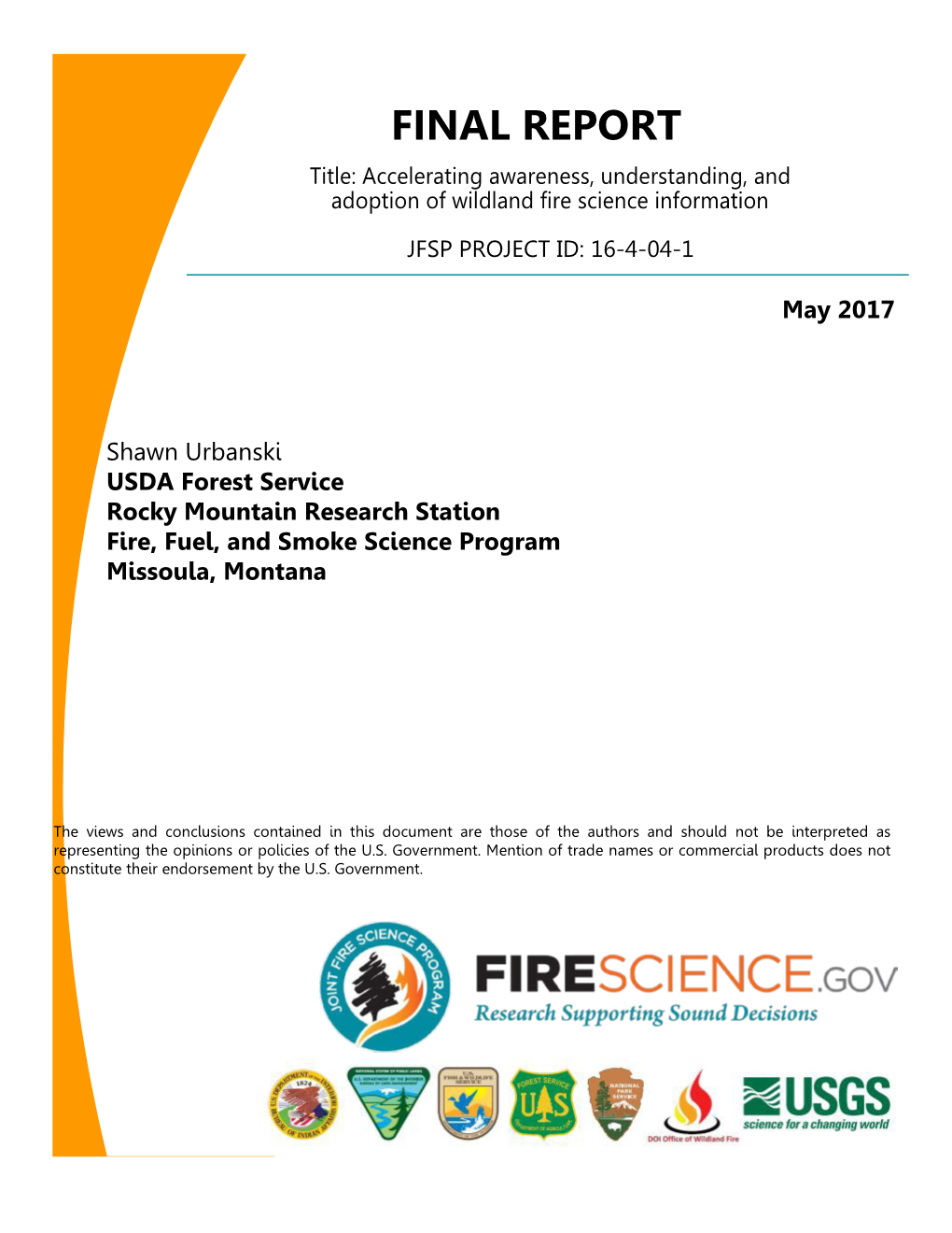 FINAL REPORT Title: Accelerating Awareness, Understanding, and Adoption of Wildland Fire Science Information