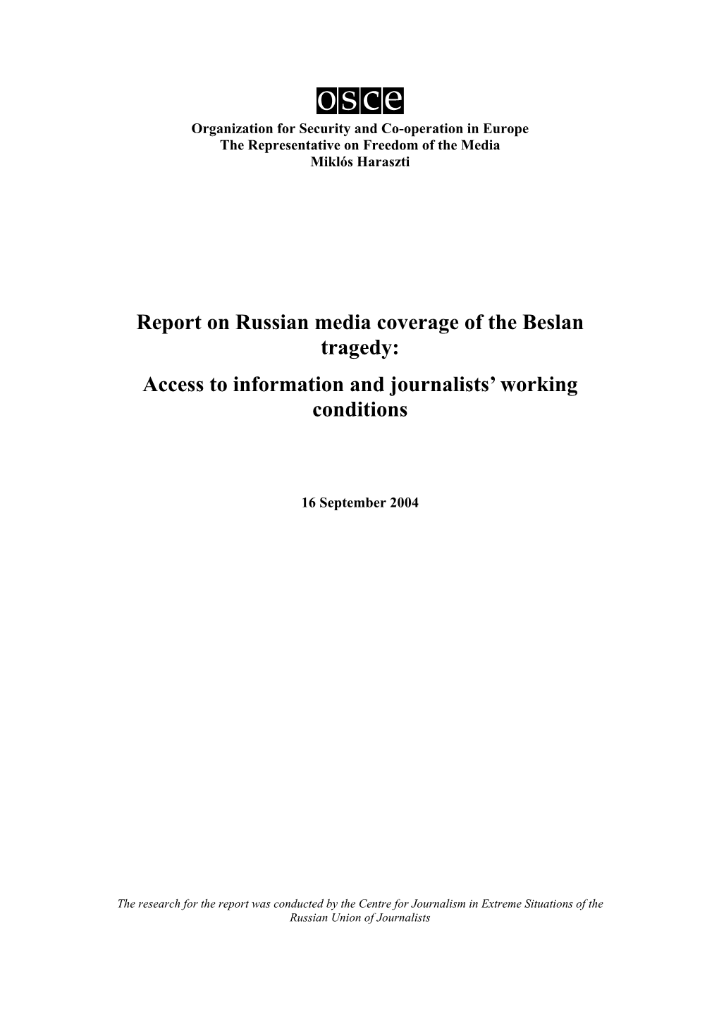 Report on Russian Media Coverage of the Beslan Tragedy: Access to Information and Journalists' Working Conditions