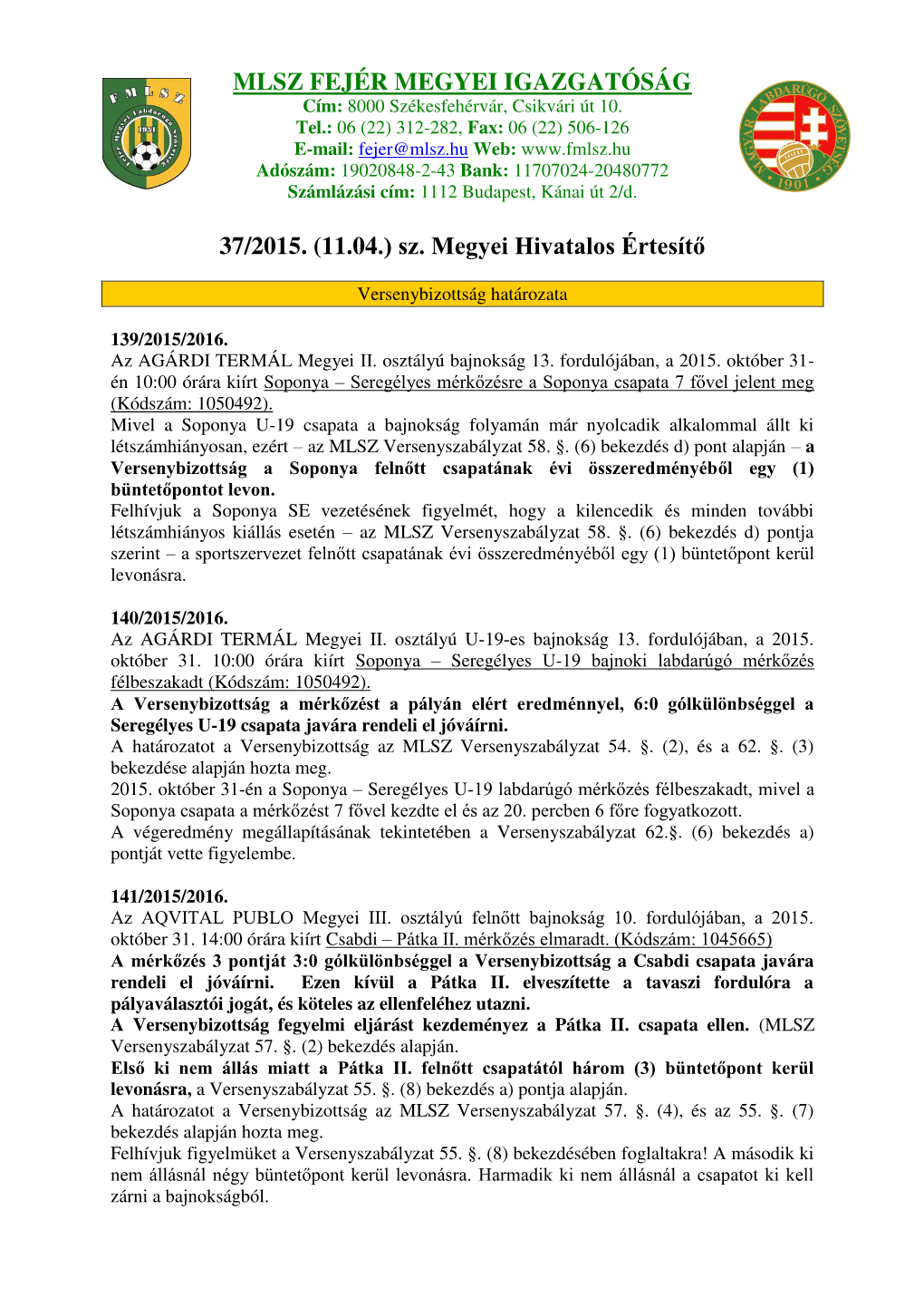 MLSZ FEJÉR MEGYEI IGAZGATÓSÁG 37/2015. (11.04.) Sz. Megyei Hivatalos Értesítő