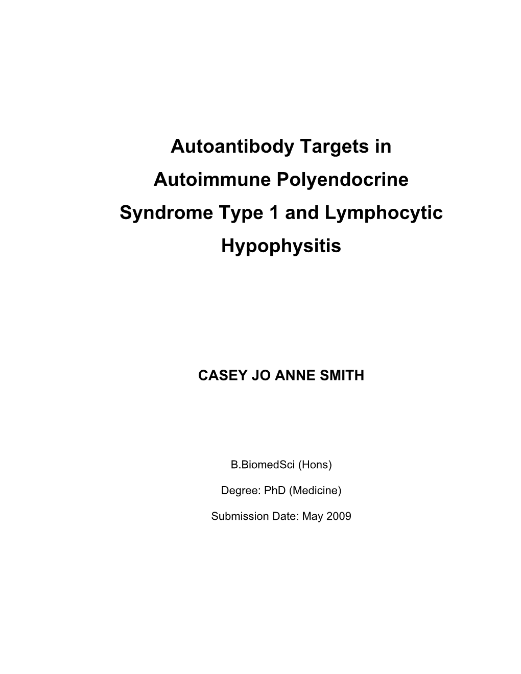 Autoantibody Targets in Autoimmune Polyendocrine Syndrome Type 1 and Lymphocytic Hypophysitis