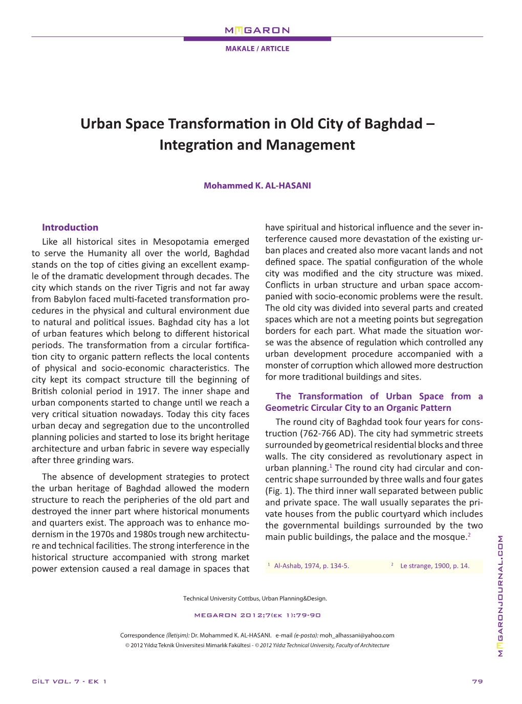 Urban Space Transformation in Old City of Baghdad – Integration and Management