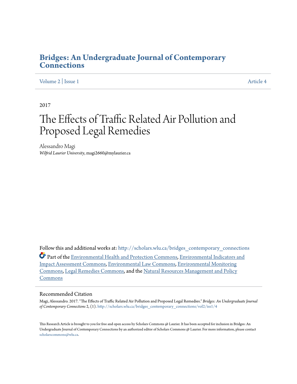The Effects of Traffic Related Air Pollution and Proposed Legal Remedies." Bridges: an Undergraduate Journal of Contemporary Connections 2, (1)