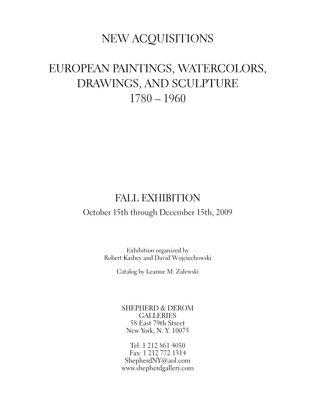 New Acquisitions European Paintings, Watercolors, Drawings, and Sculpture 1780