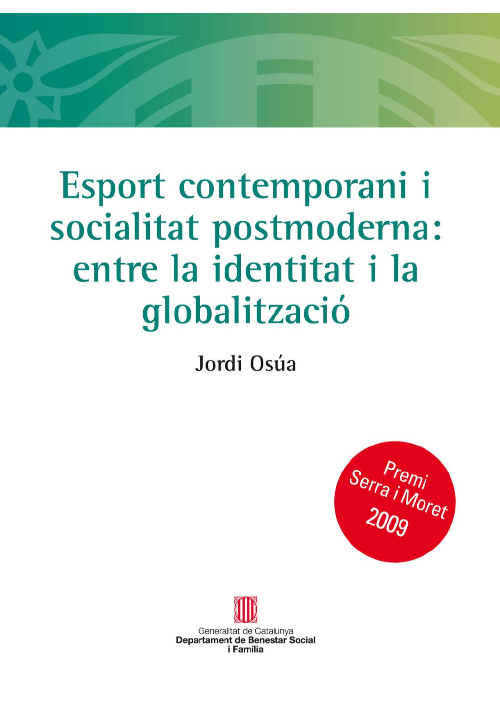 Esport Contemporani I Socialitat Postmoderna: Entre La Identitat I La Globalització