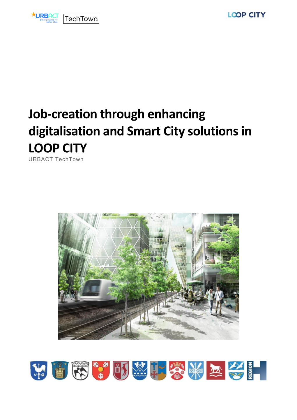 Job-Creation Through Enhancing Digitalisation and Smart City Solutions in LOOP CITY URBACT Techtown