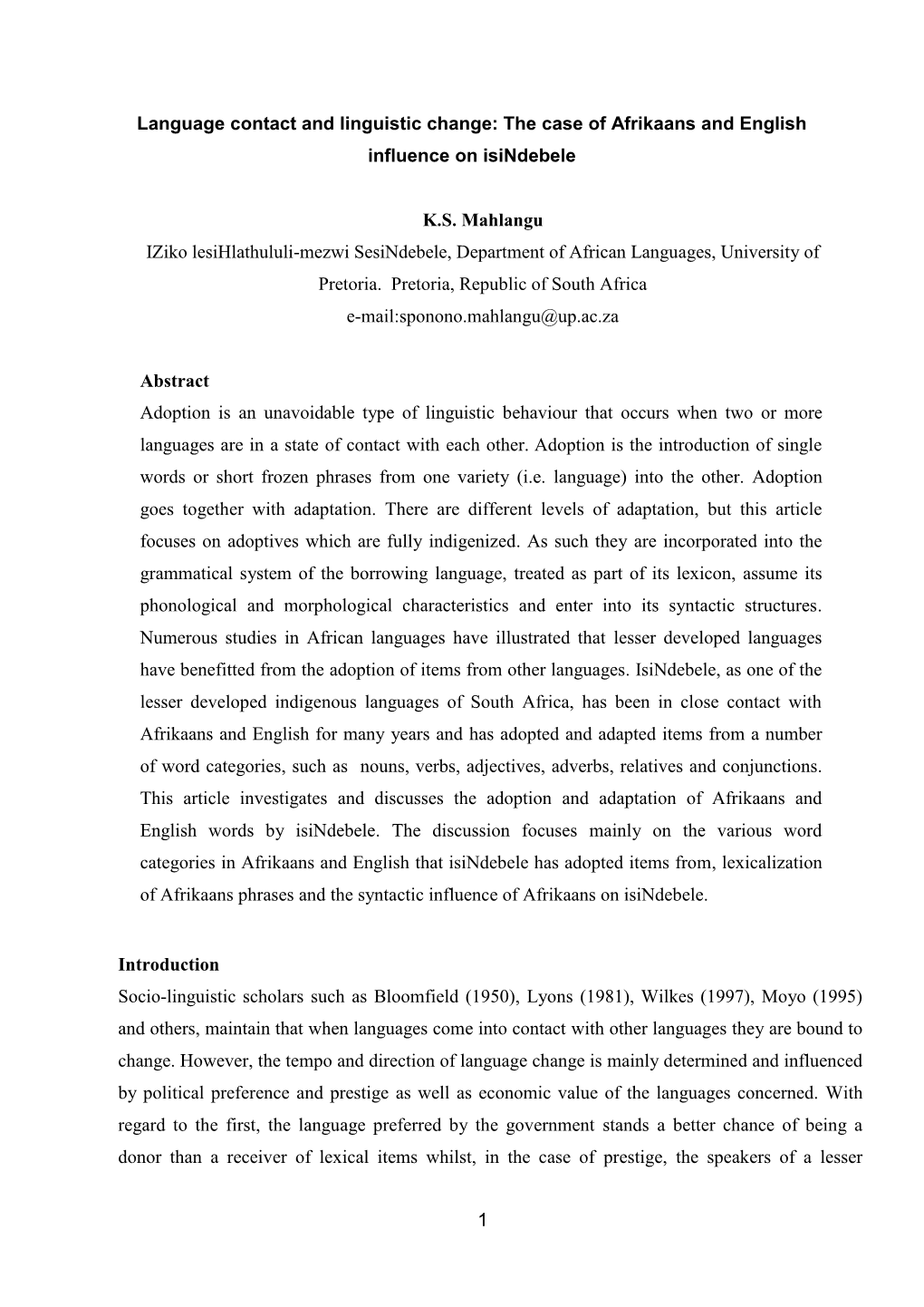 1 Language Contact and Linguistic Change: the Case of Afrikaans and English Influence on Isindebele K.S. Mahlangu Iziko Lesihlat