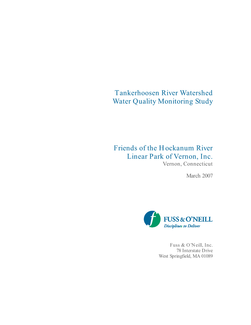 TANKERHOOSEN RIVER WATERSHED WATER QUALITY MONITORING STUDY Friends of the Hockanum River Linear Park of Vernon, Inc