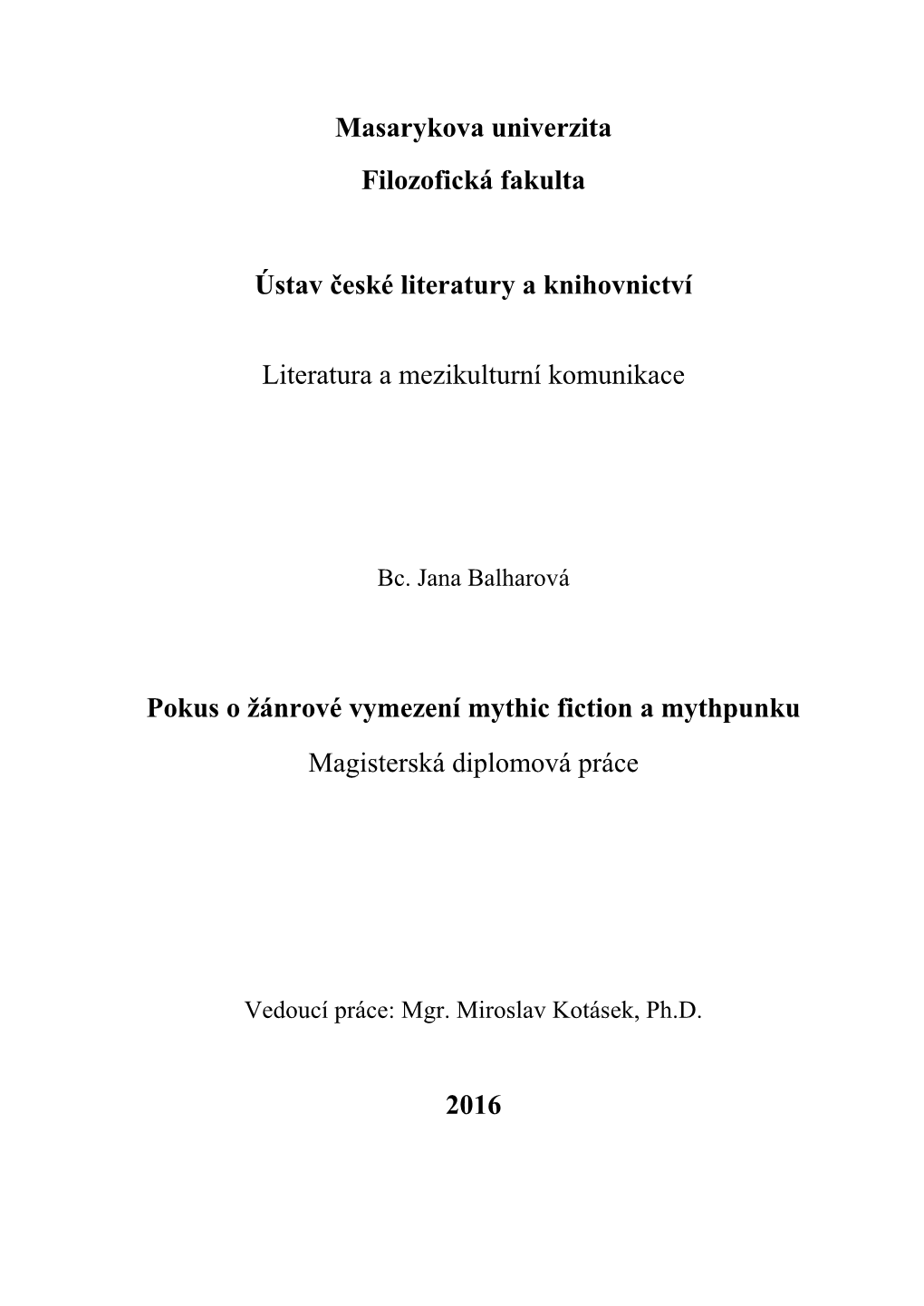 Masarykova Univerzita Filozofická Fakulta Ústav České Literatury A