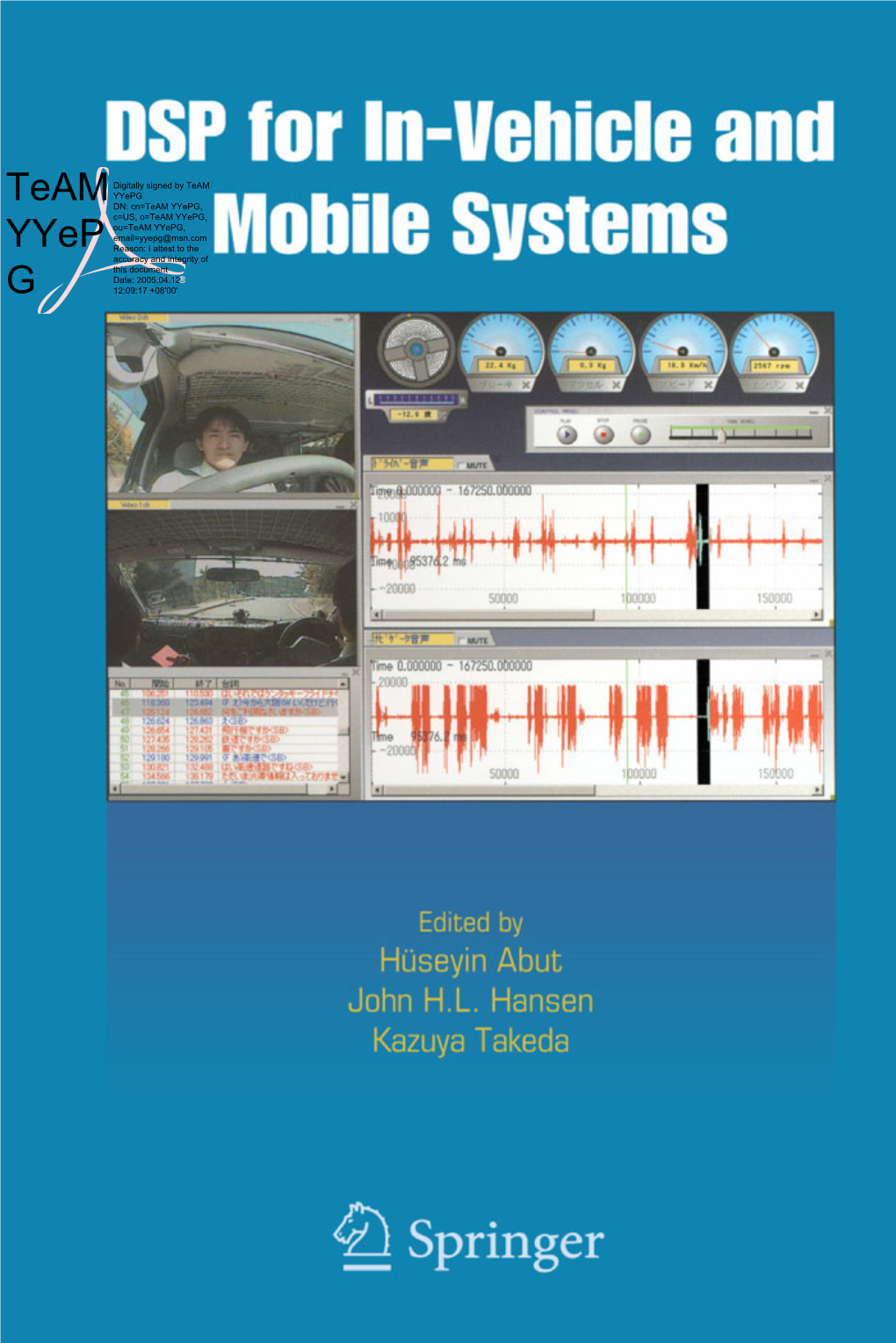 DSP for IN-VEHICLE and MOBILE SYSTEMS This Page Intentionally Left Blank DSP for IN-VEHICLE and MOBILE SYSTEMS