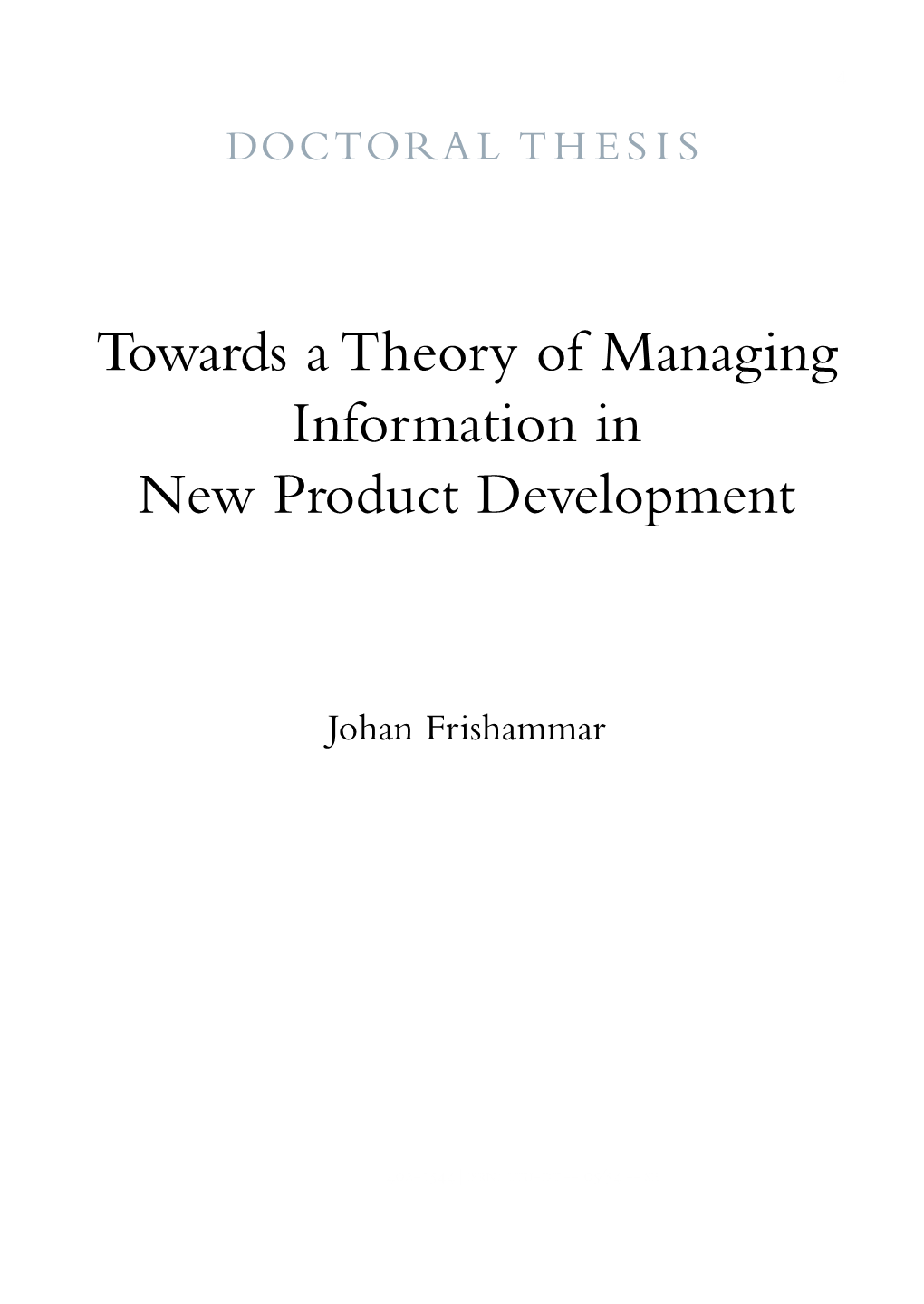 Towards a Theory of Managing Information in New Product Development