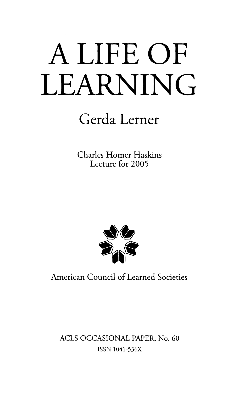 By Gerda Lerner a LIFE of LEARNING Gerda Lerner