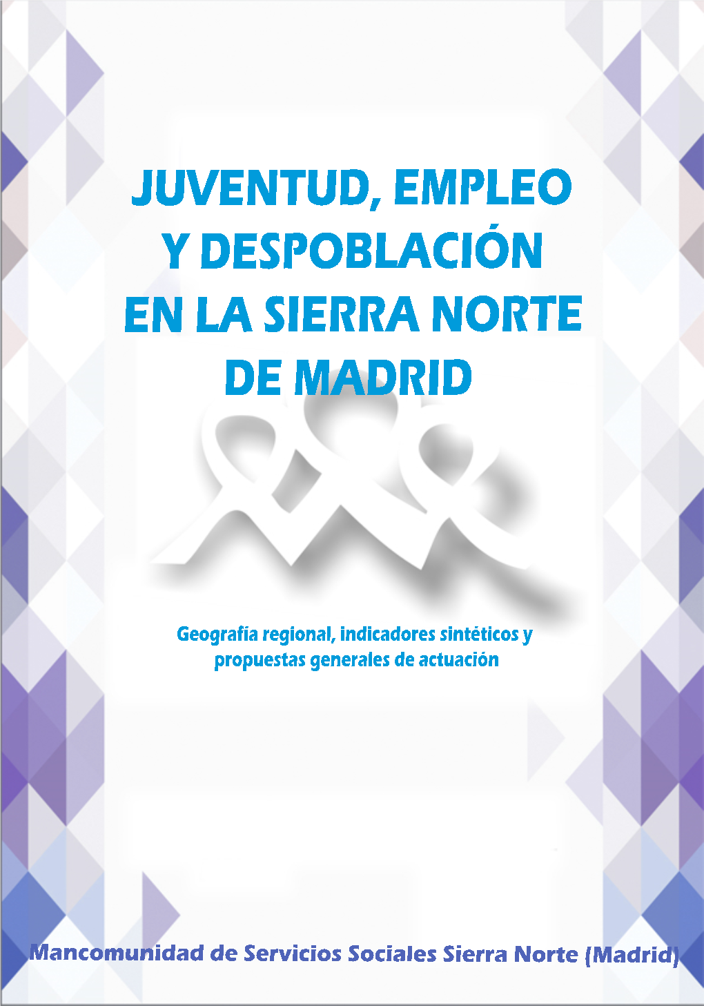 Juventud, Empleo Y Despoblación En La Sierra Norte De Madrid