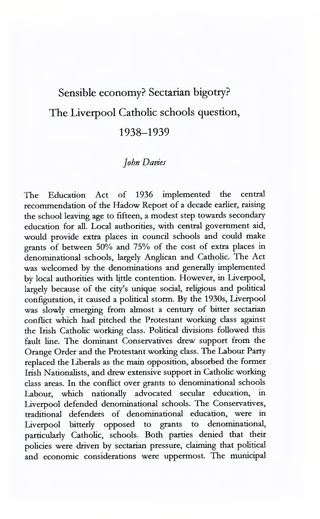 Sensible Economy? Sectarian Bigotry? the Liverpool Catholic Schools Question, 1938-1939