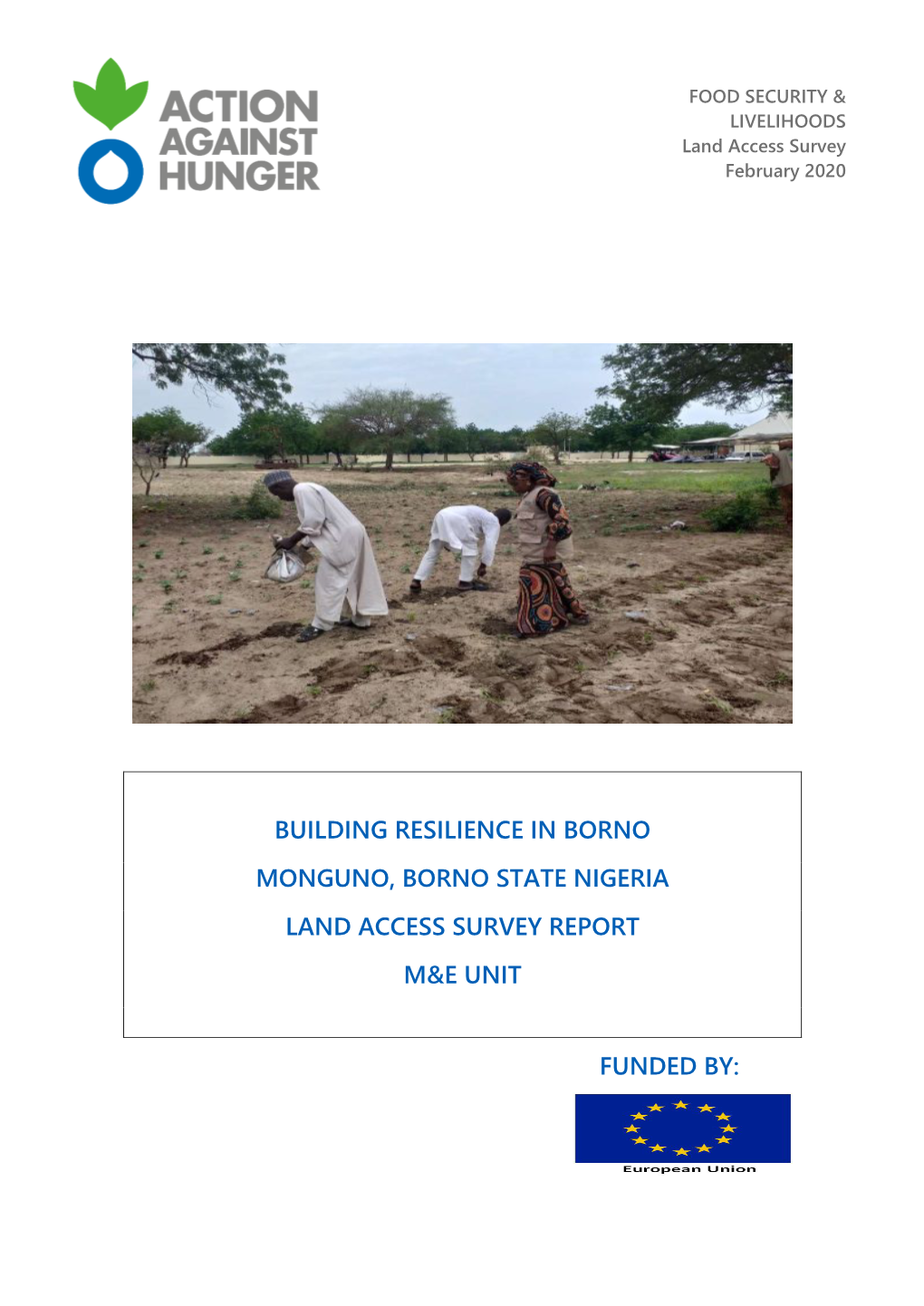 Building Resilience in Borno Monguno, Borno State Nigeria Land Access Survey Report M&E Unit