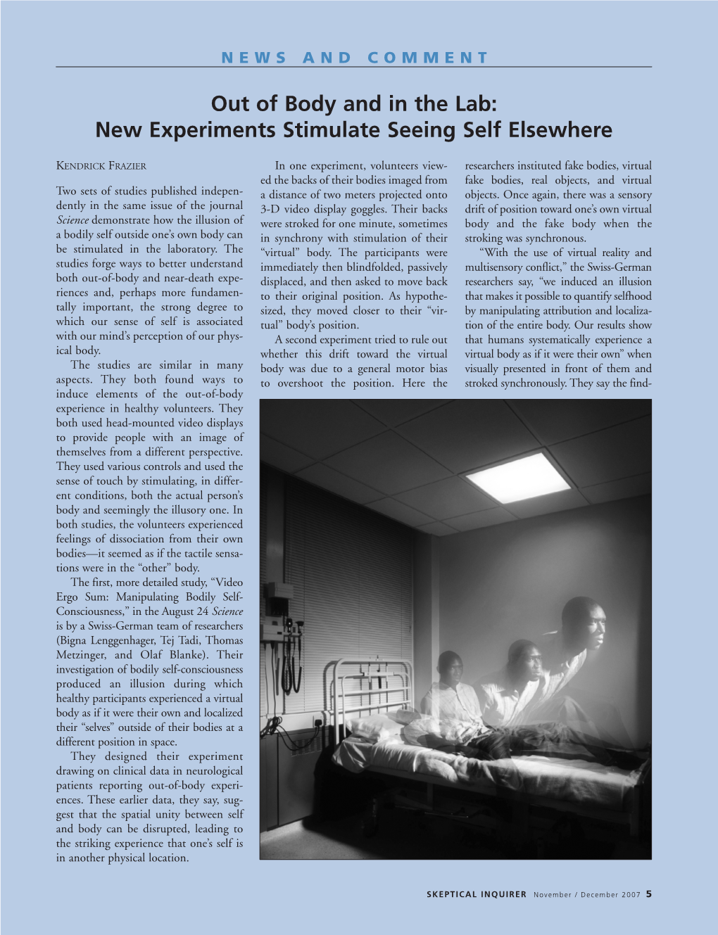 Out of Body and in the Lab: New Experiments Stimulate Seeing Self Elsewhere