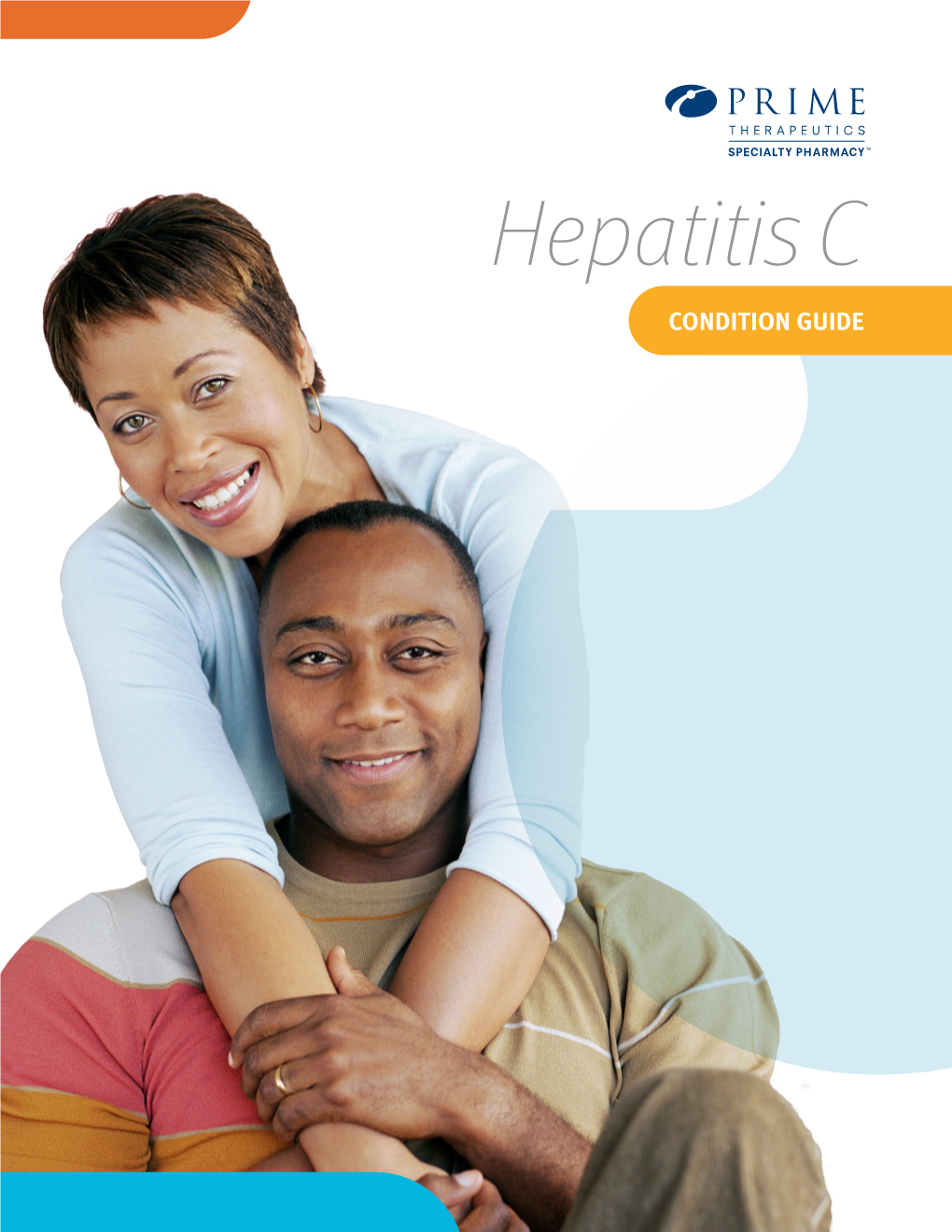Hepatitis C CONDITION GUIDE Introduction and How to Use This Guide ��������������������������� 1