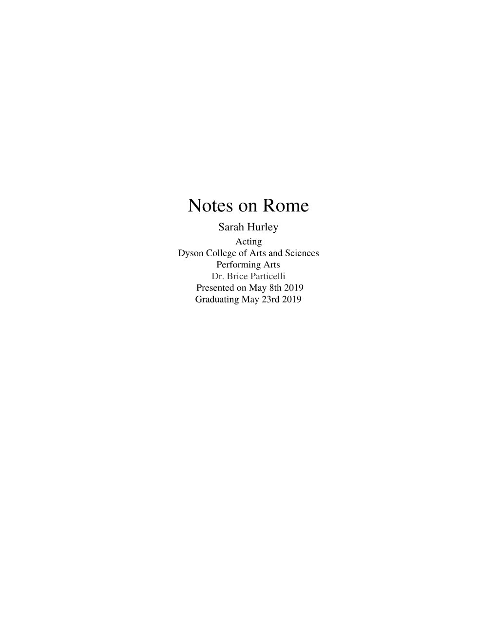 Notes on Rome Sarah Hurley Acting Dyson College of Arts and Sciences Performing Arts Dr