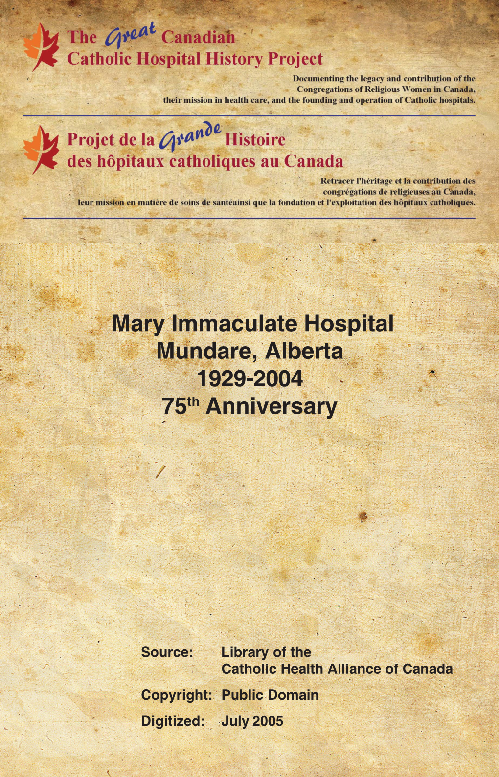 Mary Immaculate Hospital Mundare, Alberta 1929-2004 75Th Anniversary