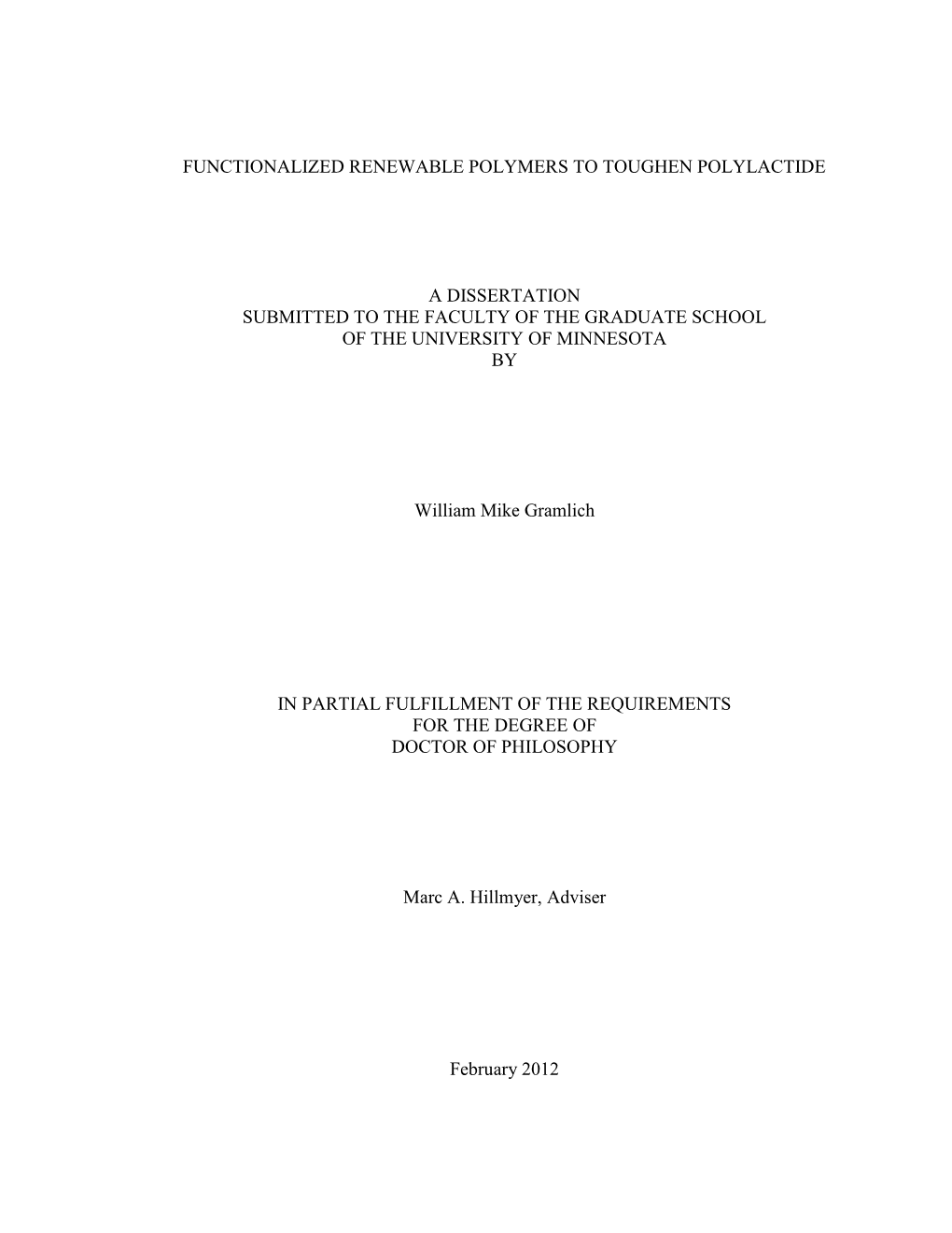Functionalized Renewable Polymers to Toughen Polylactide a Dissertation Submitted to the Faculty of the Graduate School of the U