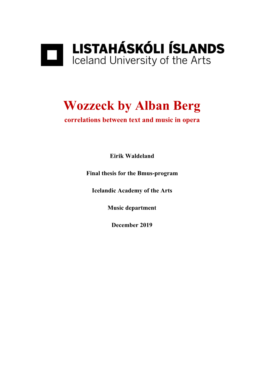 Wozzeck by Alban Berg Correlations Between Text and Music in Opera