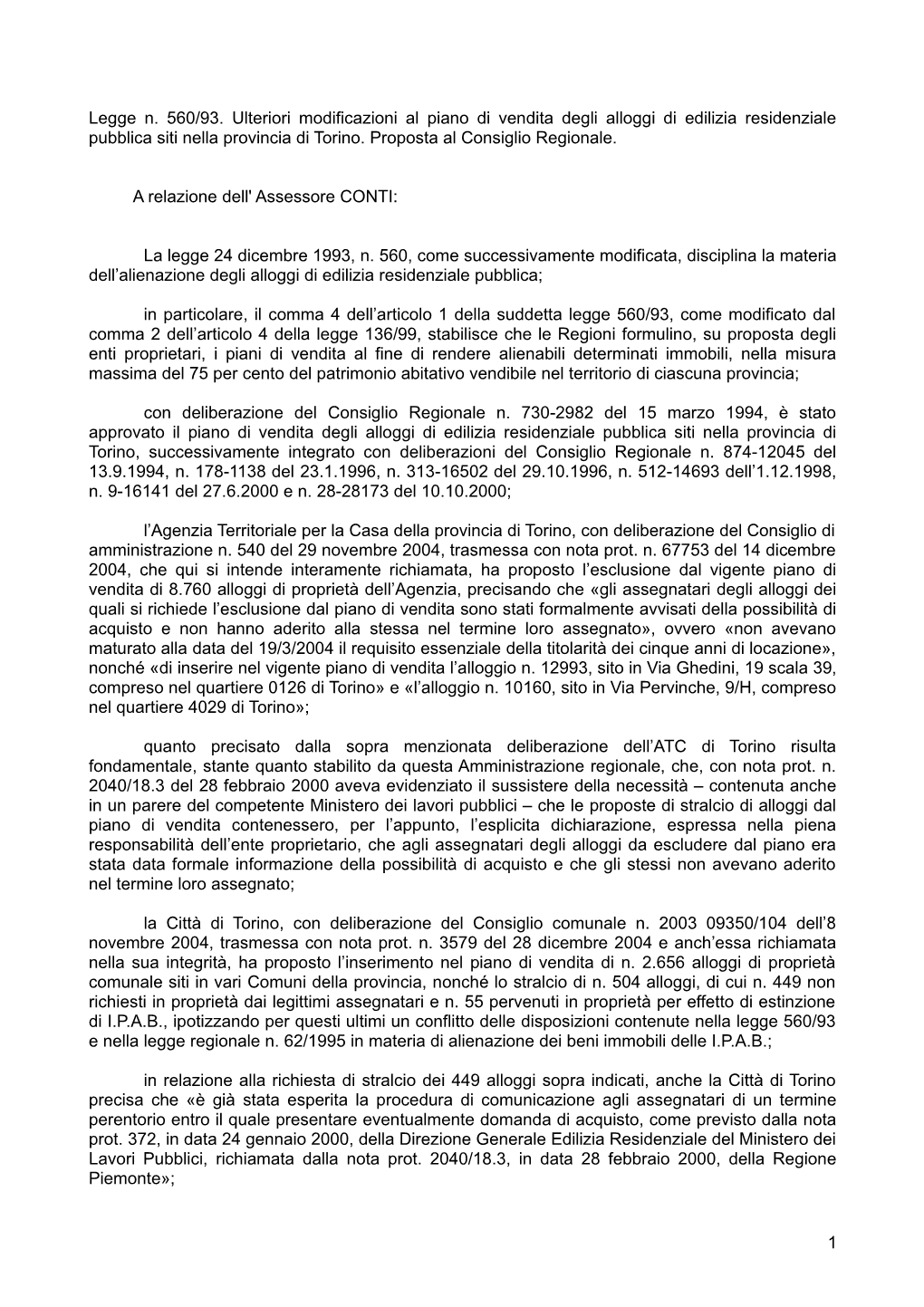 Legge N. 560/93. Ulteriori Modificazioni Al Piano Di Vendita Degli Alloggi Di Edilizia Residenziale Pubblica Siti Nella Provincia Di Torino