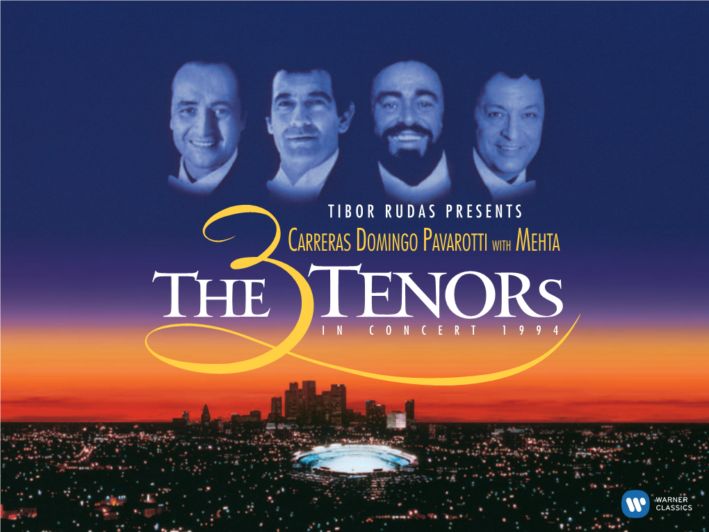 The 3 Tenors in Concert 1994 Re-United Four of Classical Music’S Premier and Most Popular Talents