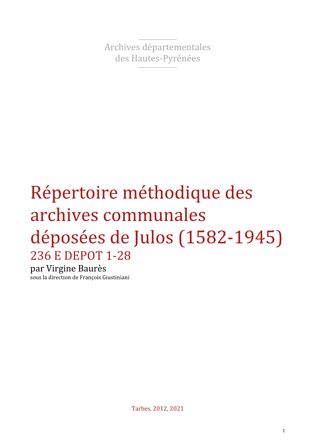 Répertoire Méthodique Des Archives Communales Déposées De Julos (1582-1945) 236 E DEPOT 1-28 Par Virgine Baurès Sous La Direction De François Giustiniani