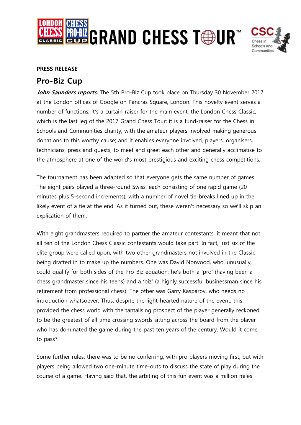 Pro-Biz Cup John Saunders Reports: the 5Th Pro-Biz Cup Took Place on Thursday 30 November 2017 at the London Offices of Google on Pancras Square, London