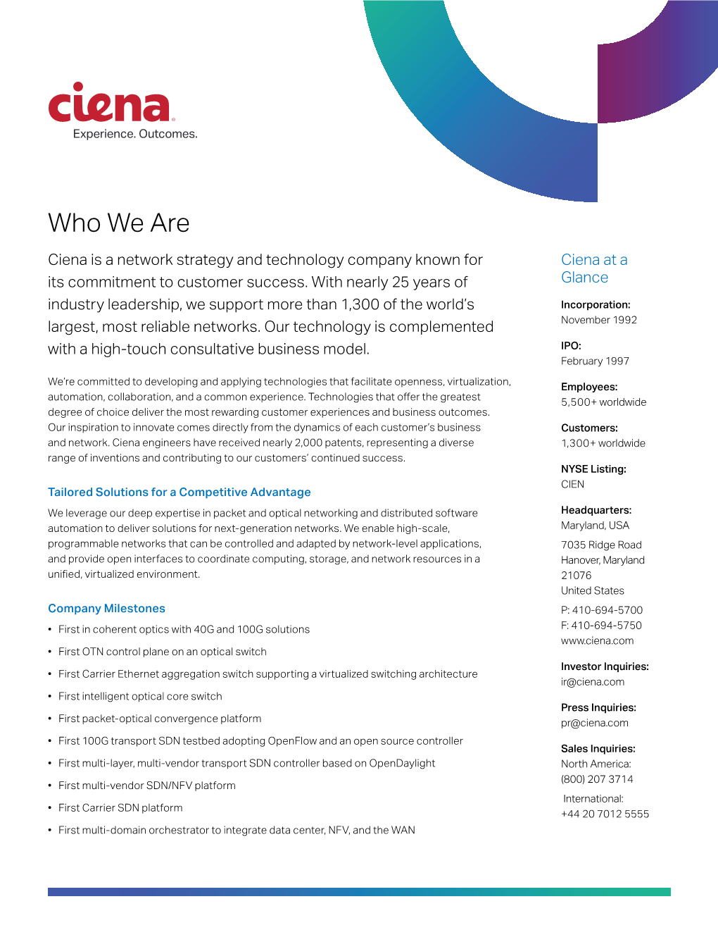 Who We Are Ciena Is a Network Strategy and Technology Company Known for Ciena at a Its Commitment to Customer Success