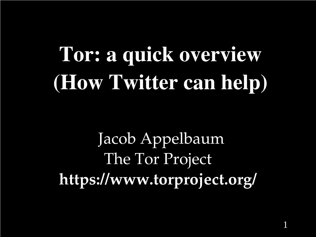 Tor: a Quick Overview (How Twitter Can Help)