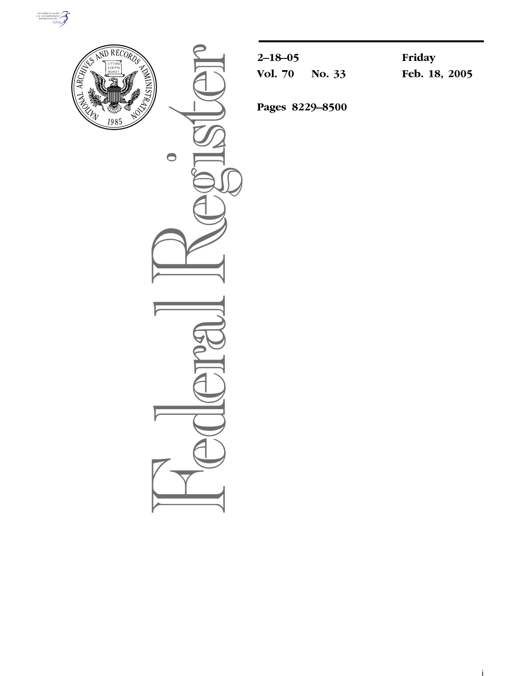 2–18–05 Vol. 70 No. 33 Friday Feb. 18, 2005 Pages 8229–8500