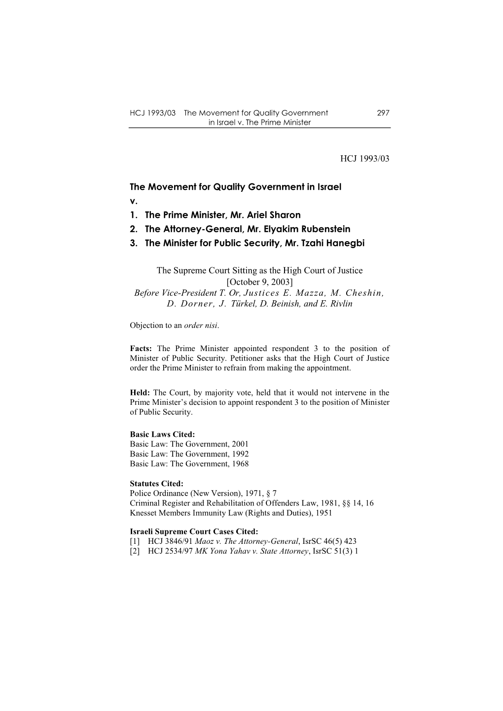 HCJ 1993/03 the Movement for Quality Government in Israel V. 1. the Prime Minister, Mr. Ariel Sharon 2. the Attorney-General, Mr