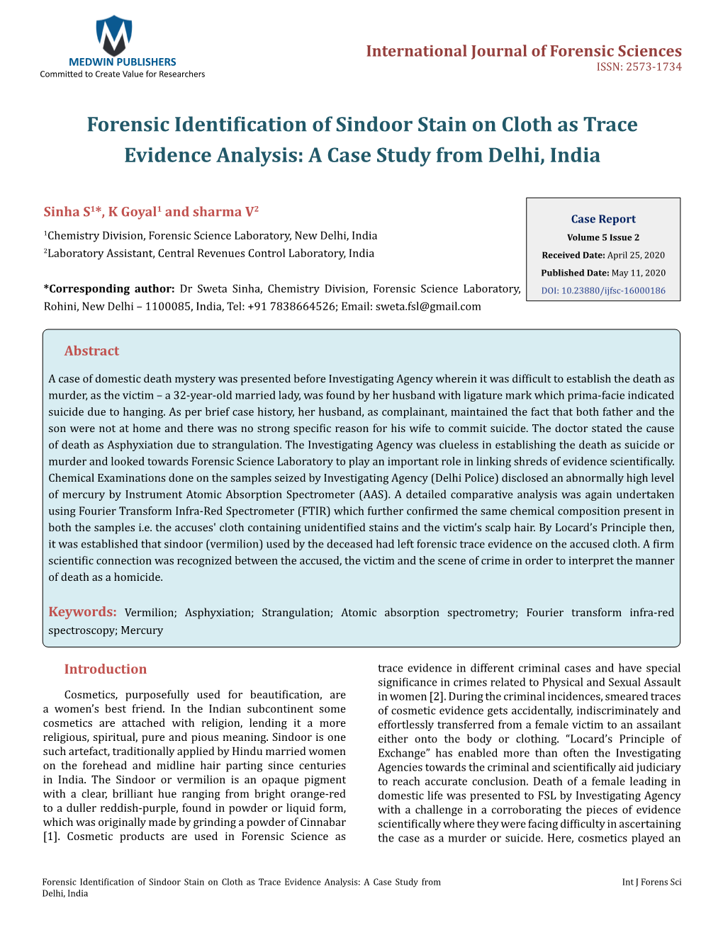 Sinha S, Et Al. Forensic Identification of Sindoor Stain on Cloth As Trace Evidence Analysis: a Case Copyright© Sinha S, Et Al