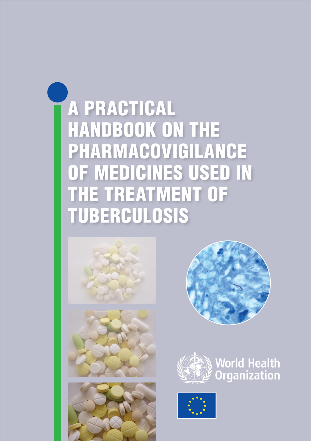 A Practical Handbook on the Pharmacovigilance of Medicines Used in the Treatment of Tuberculosis